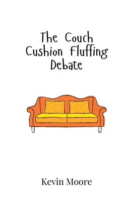 The Couch Cushion Fluffing Debate 9908017519 Book Cover