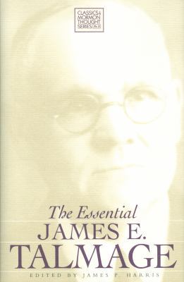 Essential James E. Talmage 1560850183 Book Cover