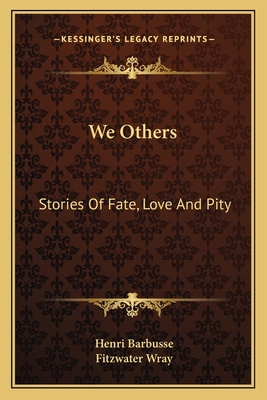 We Others: Stories Of Fate, Love And Pity 1163779679 Book Cover