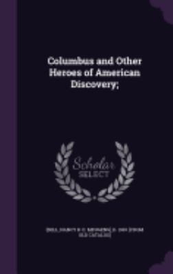 Columbus and Other Heroes of American Discovery; 1359500766 Book Cover