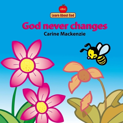 God Never Changes Board Book 1857924789 Book Cover