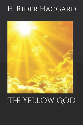 The Yellow God 109517598X Book Cover