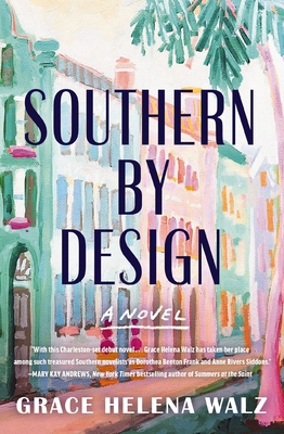 Southern by Design: A Heartwarming Novel of Fam... 1400345634 Book Cover