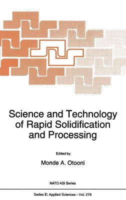Science and Technology of Rapid Solidification ... 0792332032 Book Cover