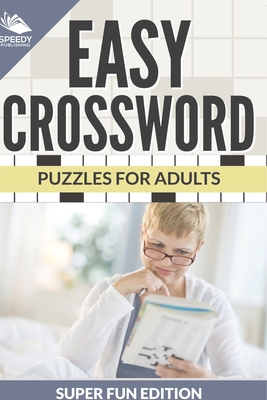 Easy Crossword Puzzles For Adults Super Fun Edi... B0DZCJ3HXG Book Cover