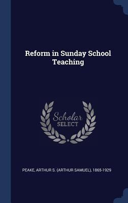 Reform in Sunday School Teaching 1340302586 Book Cover