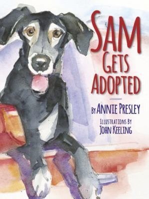 Sam Gets Adopted : A Story of Love