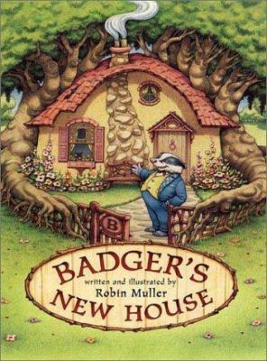 Badger's New House 0805063838 Book Cover