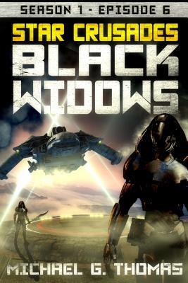 Star Crusades: Black Widows - Season 1: Episode 6 1096667584 Book Cover