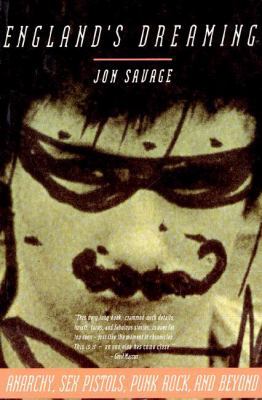 England's Dreaming: Anarchy, Sex Pistols, Punk ... 0312087748 Book Cover