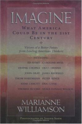 Imagine: What America Could Be in the 21st Century 1579543022 Book Cover