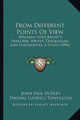 From Different Points Of View: Benjamin Fiske B... 1165423316 Book Cover