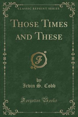 Those Times and These (Classic Reprint) 1331141966 Book Cover