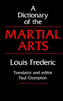 Dictionary of the Martial Art (P) 0804817502 Book Cover