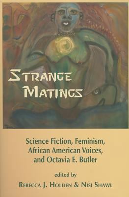 Strange Matings: Science Fiction, Feminism, Afr... 1619760371 Book Cover