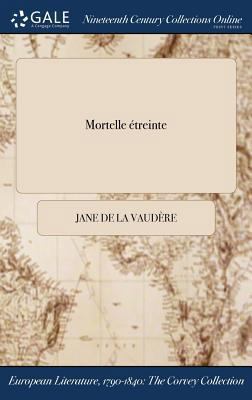 Mortelle étreinte [French] 1375118056 Book Cover