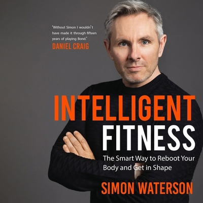 Intelligent Fitness: The Smart Way to Reboot Yo... B0CPJH4GQ6 Book Cover