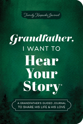 Grandfather, I Want to Hear Your Story (Expande... 1464251444 Book Cover