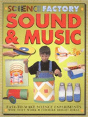 Sound and Music (Science Factory) 0749634138 Book Cover