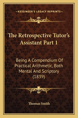 The Retrospective Tutor's Assistant Part 1: Bei... 116483939X Book Cover