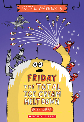 Friday - The Total Ice Cream Meltdown (Total Ma... 1338770519 Book Cover