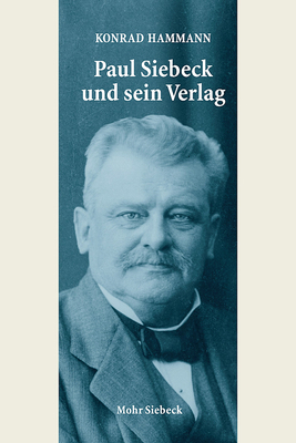 Paul Siebeck Und Sein Verlag [German] 3161538854 Book Cover