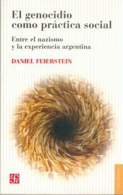 El Genocidio Como Practica Social: Entre el Naz... [Spanish] 9505577141 Book Cover