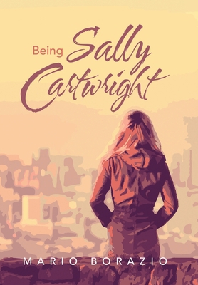 Being Sally Cartwright 1669888649 Book Cover