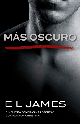 Más Oscuro / Fifty Shades Darker as Told by Chr... [Spanish] 0525563598 Book Cover