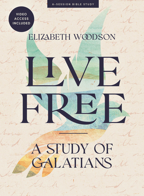 Live Free - Bible Study Book with Video Access 1430095016 Book Cover