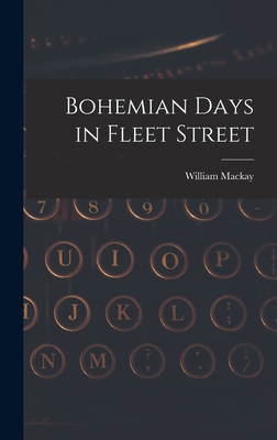 Bohemian Days in Fleet Street 1018567194 Book Cover
