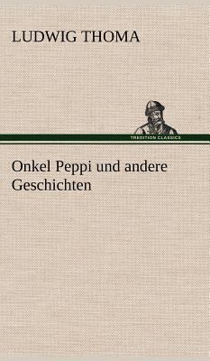 Onkel Peppi Und Andere Geschichten [German] 3847262661 Book Cover