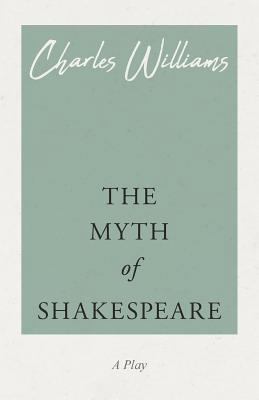 The Myth of Shakespeare 1528708474 Book Cover