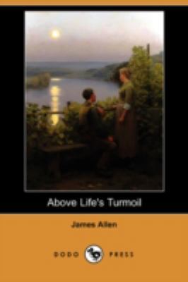 Above Life's Turmoil 1409951898 Book Cover