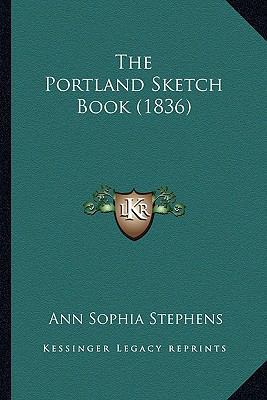 The Portland Sketch Book (1836) 1164178555 Book Cover
