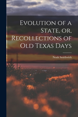 Evolution of a State, or, Recollections of Old ... 1014286565 Book Cover
