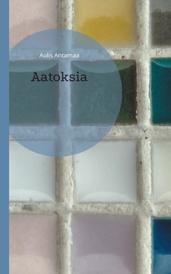 Aatoksia [Finnish] 9528047998 Book Cover