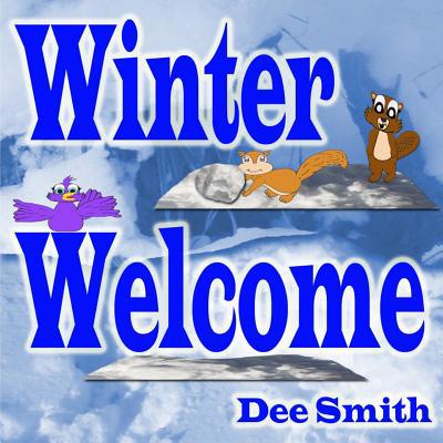 Winter Welcome: Winter Rhyming Picture Book for... 1542503809 Book Cover