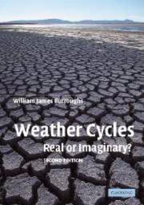 Weather Cycles: Real or Imaginary? 0511841086 Book Cover