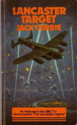 Lancaster Target: The Story of a Crew Who Flew ... 0907579000 Book Cover