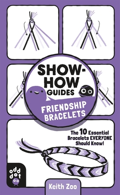 Show-How Guides: Friendship Bracelets: The 10 E... 1250249961 Book Cover