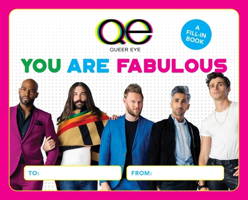 Queer Eye: You Are Fabulous: A Fill-In Book 0762482672 Book Cover