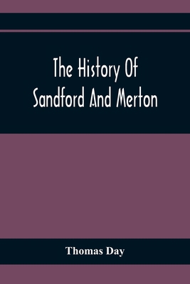 The History Of Sandford And Merton: For The Use... 9354368123 Book Cover