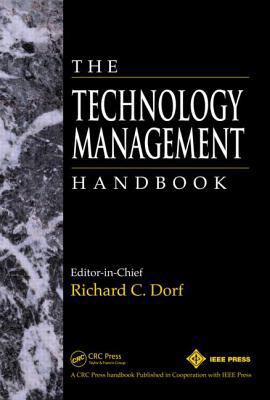 The Technology Management Handbook 0849385776 Book Cover