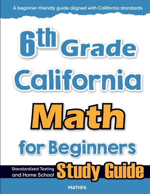 6th Grade California Math for Beginners: Standa... 1636202217 Book Cover