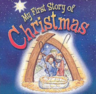 My First Story of Christmas 1859854826 Book Cover