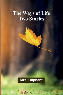 The Ways Of Life: Two Stories 9366380379 Book Cover