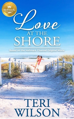Love at the Shore: Based on a Hallmark Channel ... 1947892509 Book Cover