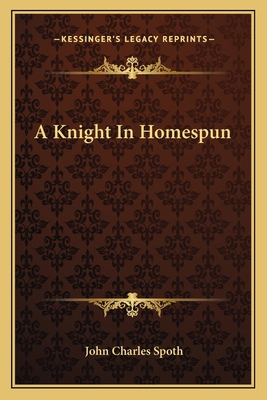 A Knight In Homespun 1163789372 Book Cover