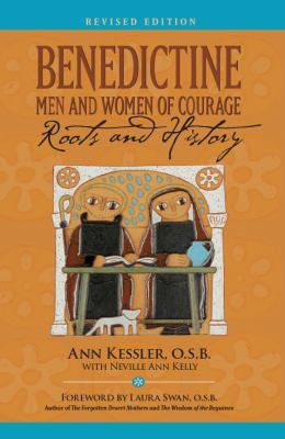 Benedictine Men and Women of Courage: Roots and... 0990449718 Book Cover